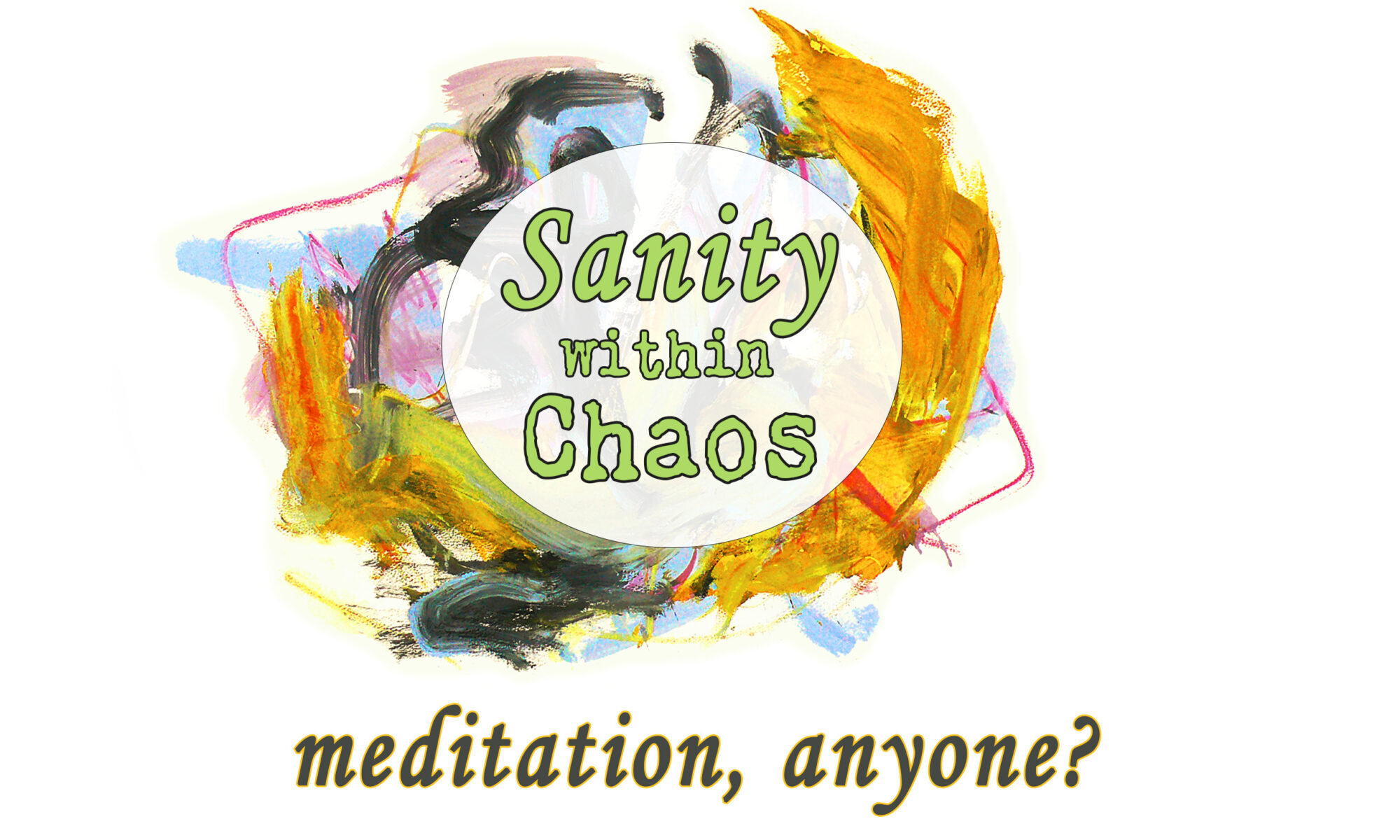 Sanity within Chaos